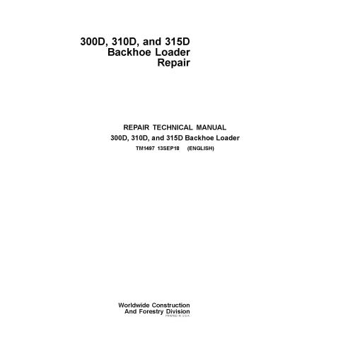 TM1497 John Deere 300D, 310D 315D backhoe loader repair technical manual (TM1497)