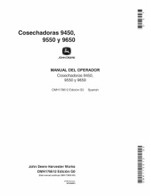 JD-OMH176612 Manual del operador de la cosechadora John Deere 9450, 9550 y 9650 (sn 0 - 695100) ES (OMH176612)