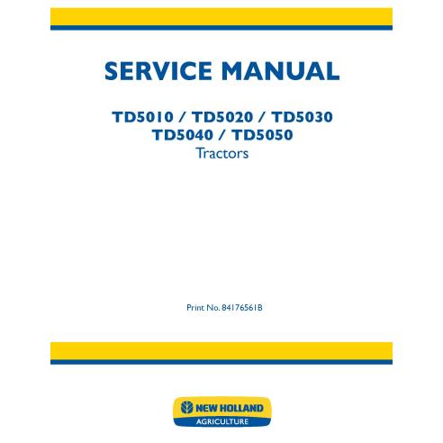 New Holland TD5010, TD5020, TD5030, TD5040, TD5050 tractor pdf service manual  - New Holland Agriculture manuals - NH-84176561B