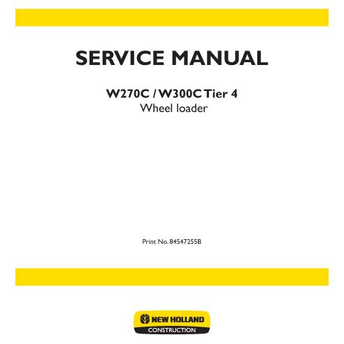 Cargadora de ruedas New Holland W270C, W300C Tier 4 manual de servicio en pdf - New Holland Construcción manuales - NH-84547255B
