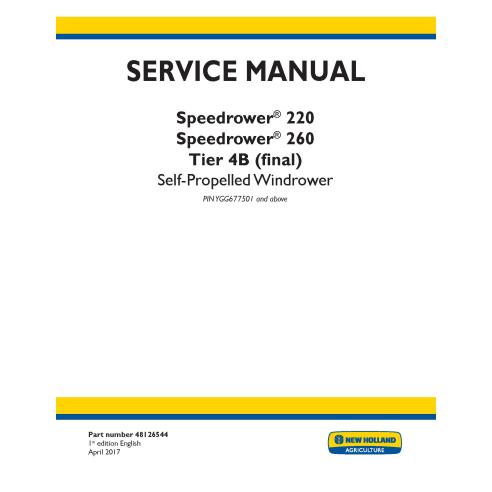 New Holland Speedrower 220, 260 Tier 4B PIN YGG677501+ self-propelled windrower pdf service manual  - New Holland Constructio...