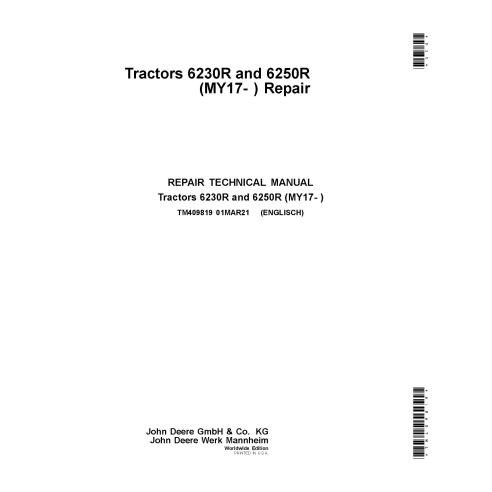 TM409819 Manuel technique de réparation des tracteurs John Deere 6230R et 6250R (MY17- ) (TM409819)