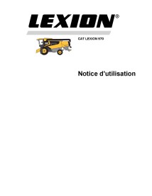 Claas Cat Lexion 570 moissonneuse-batteuse pdf manuel d'utilisation FR - Claas manuels - CLAAS-2946431-FR