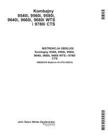 JD-OMZ82218 Manual del operador de la cosechadora John Deere 9540i, 9560i, 9580i, 9640i, 9660i, 9680i, 9780i PL (OMZ82218)