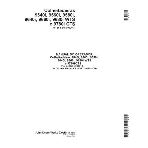 JD-OMZ103946 Manual do operador da colheitadeira John Deere 9540i, 9560i, 9580i, 9640i, 9660i, 9680i, 9780i PT (OMZ103946)