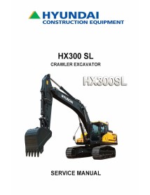 Hyundai HX300 SL crawler excavator pdf service manual  - Hyundai manuals - HYUNDAI-HX300SL-SM