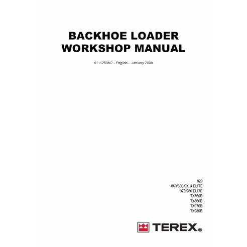 Terex 820, 860/880 SX & ELITE, 970/980 ELITE, TX760B, TX860B, TX970B, TX980B backhoe loader pdf workshop manual  - Terex manu...