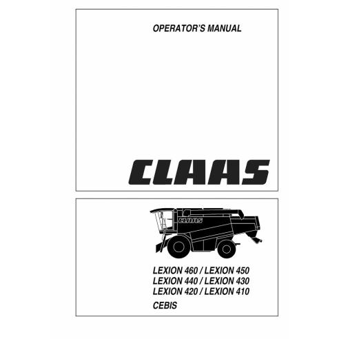 CLA-2984250 Claas Lexion 410, 420, 430, 440, 450, 460 CEBIS combine harvester operator's manual CLA-2984250 Claas Lexion 410, 420, 430, 440, 450, 460 CEBIS combine harvester operator's manual