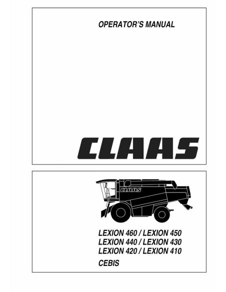 CLA-2984250 Manuel de l'opérateur de la moissonneuse-batteuse Claas Lexion 410, 420, 430, 440, 450, 460 CEBIS