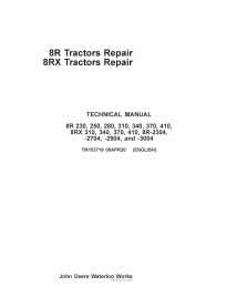 TM153719-08APR20-2036P Manuel technique de réparation des tracteurs John Deere séries 8R 230-410, 8RX 310-410, 8R-2304 - 8R-3...