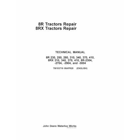 John Deere 8R 230-410, 8RX 310-410, 8R-2304 - 8R-3004 series tractor pdf repair technical manual  - John Deere manuals - JD-T...