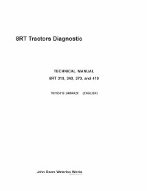 TM153819-24MAR20-4608P Manuel technique de diagnostic des tracteurs John Deere 8RT 310, 8RT 340, 8RT 370, 8RT 410 (TM153819)