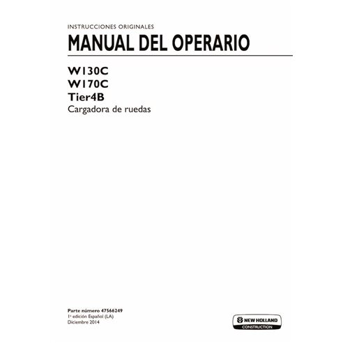 New Holland W130C, W170C Tier4B wheel loader pdf operator's manual ES - New Holland Construction manuals - NH-47566249-ES