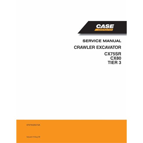 Case CX75SR, CX80 TIER 3 pelle sur chenilles pdf manuel d'entretien - Cas manuels - CASE-87676026A-EN