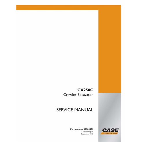 Pelle sur chenilles Case CX250C Tier 4 pdf manuel d'entretien - Cas manuels - CASE-47780401-EN