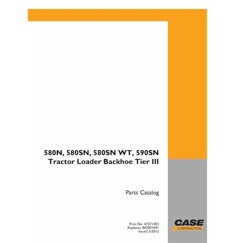 Case 580N, 580SN, 590SN Tier 3 tractopelle pdf catalogue de pièces - Cas manuels - CASE-843001691-EN