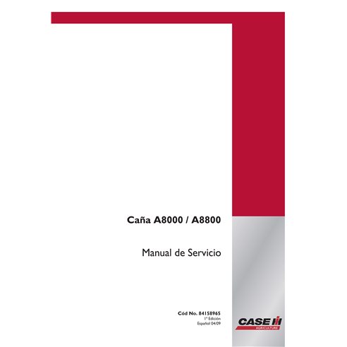 Cosechadora de caña de azúcar Case IH A8000, A8800 pdf manual de servicio ES - Caso IH manuales - CASE-84158965-ES