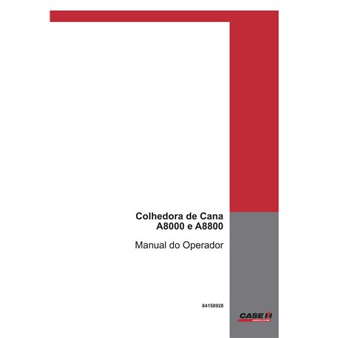 Colheitadeira de cana Case IH A8000, A8800 pdf manual do operador PT - Caso IH manuais - CASE-84158928-PT