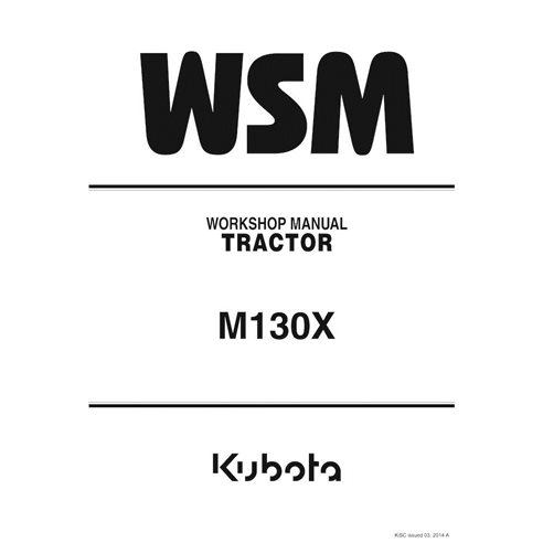 Kubota M130X tracteur manuel d'atelier pdf. - Kubota manuels - KUBOTA-9Y111-04474-EN