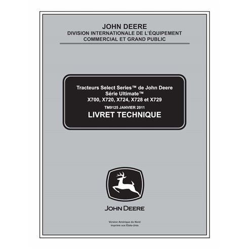 John Deere X700, X720, X724, X728, X729 tracteur pdf manuel technique FR - John Deere manuels - JD-TM9125-FR