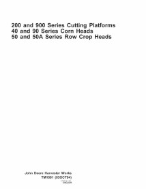 John Deere 200, 900 Series platforms, 40, 90 Series heads, 50, 50A heads cutting platform pdf technical manual  - John Deere ...