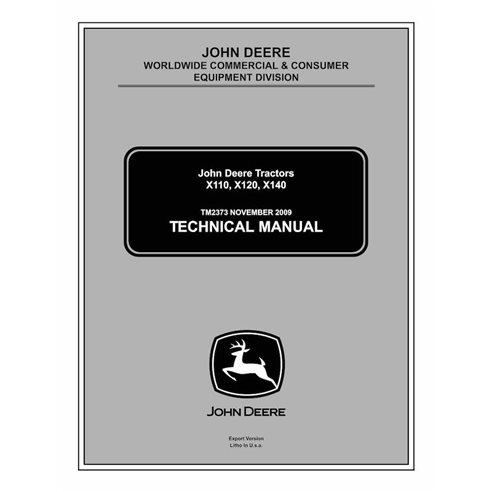 TM2373 John Deere X110, X120, X140 compact utility tractor technical manual - all inclusive (TM2373)