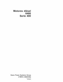 John Deere 6466 Serie 400 motor pdf manual técnico ES - John Deere manuales - JD-CTM15-ES