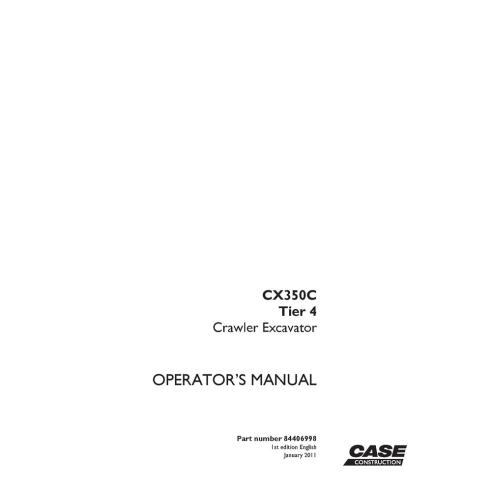 Manuel de l'opérateur de la pelle Case CX350C Tier 4 - Cas manuels - CASE-84406998