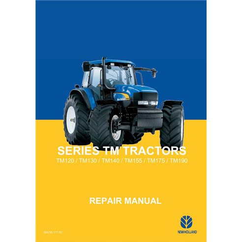 New Holland TM120, TM130, TM140, TM155, TM175, TM190 tracteur manuel de réparation pdf - New Holland Agriculture manuels - NH...