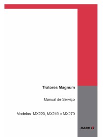 Case Magnum MX220, MX240 e MX270 trator pdf manual de serviço PT - Case manuais - CASE-MX220-270-PT