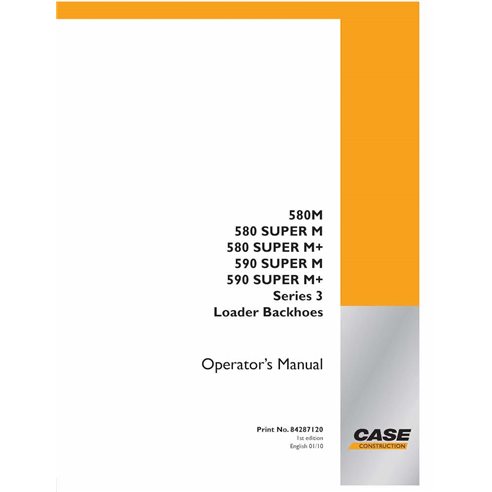 Case 580M, 580SM, 590M, 590SM Series 3 backhoe loader pdf operator's manual  - Case manuals - CASE-84287120-EN