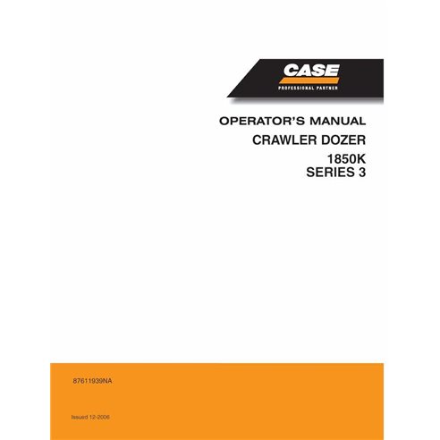 Manual do operador do trator de esteiras Case 1850K Tier 3 pdf - Case manuais - CASE-87611939NA-EN