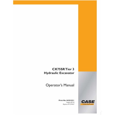 Case CX75SR Tier 3 excavator pdf operator's manual  - Case manuals - CASE-84301821-EN