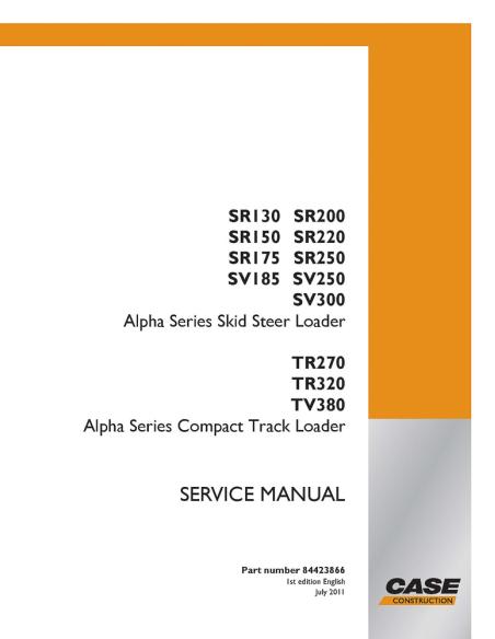 CASE-84423866 Case SR 175 - 250, SV 185 - 250, TR270 - 320, TV 380 loader service manual