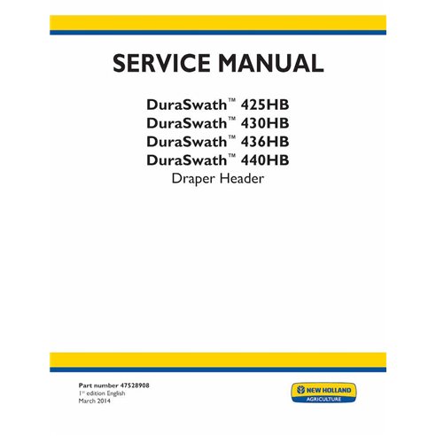 New Holland DuraSwath 425HB, 430HB, 436HB, 440HB header service manual  - New Holland Agriculture manuals - NH-47528908-SM-EN