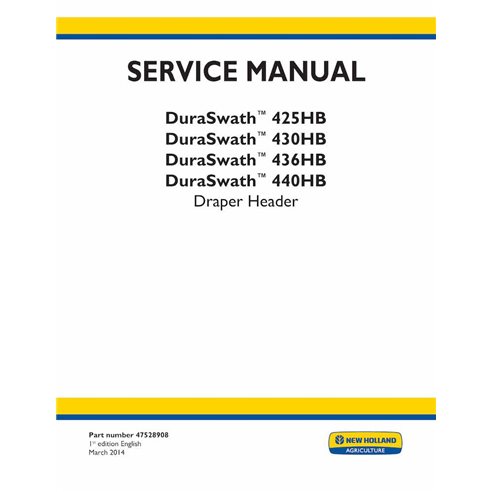 NH-47528908-SM New Holland DuraSwath 425HB, 430HB, 436HB, 440HB header service manual