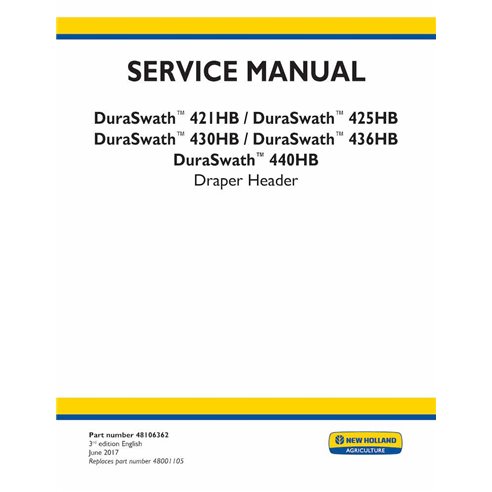 New Holland DuraSwath 421HB, 425HB, 430HB, 436HB, 440HB 3-rd edition header service manual  - New Holland Agriculture manuals...