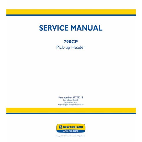 NH-47779318-SM New Holland 790CP header service manual