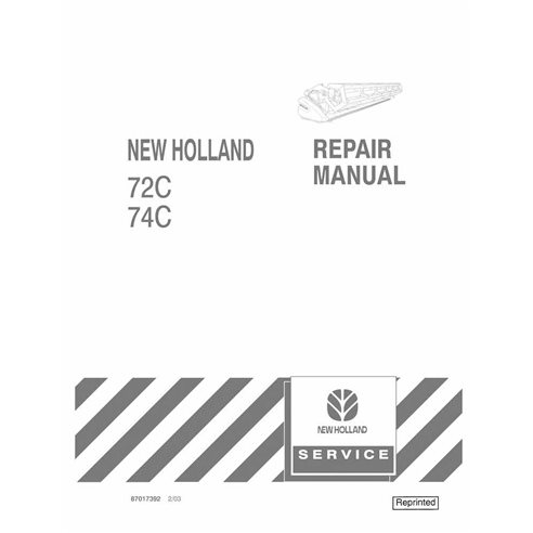 New Holland 72C, 74C header service manual  - New Holland Agriculture manuals - NH-87017392-SM-EN