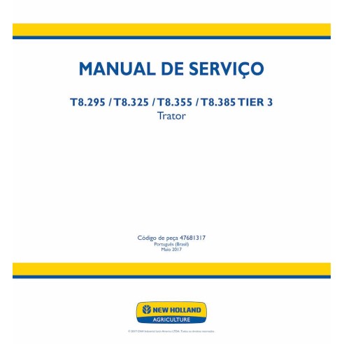 Manual de serviço do trator New Holland T8.295, T8.325, T8.355, T8.385 TIER 3 PT - New Holland Agricultura manuais - NH-47681...
