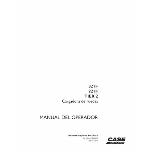 Case 8211F, 921F Tier 2 wheel loader operator's manual ES - Case manuals - CASE-84426392-OM-ES
