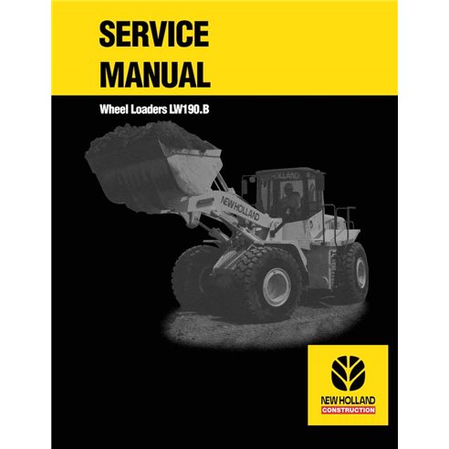Manuel d'atelier pdf pour chargeuse sur pneus New Holland LW190B - New Holland Construction manuels - NH-6036705100-EN