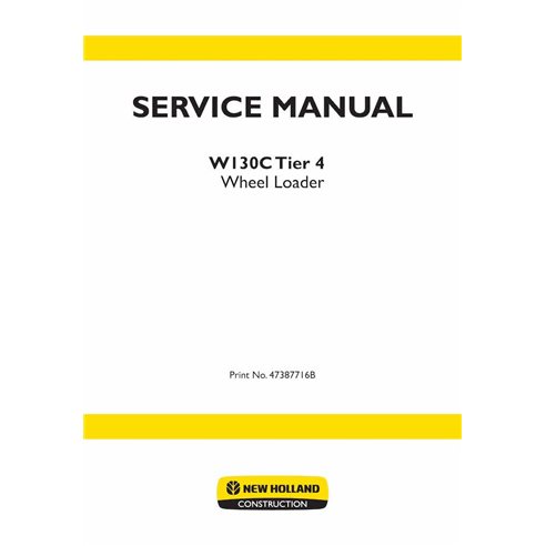 New Holland W130C Tier 4 wheel loader pdf service manual  - New Holland Construction manuals - NH-47387716B-EN