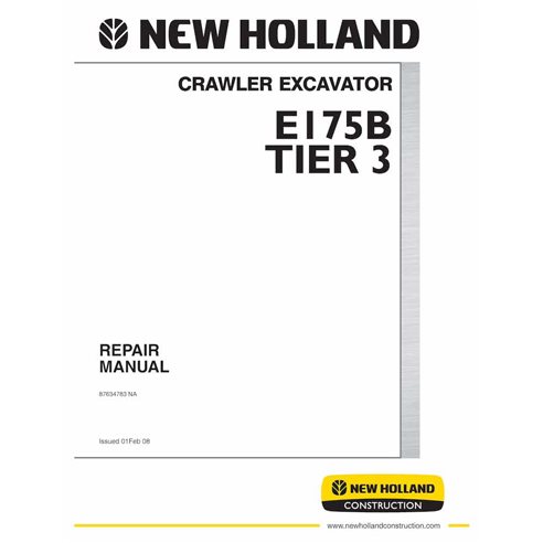 Manual de reparo em pdf da escavadeira de esteira New Holland E175B Tier 3 - New Holland Construção manuais - NH-87634783NA-EN