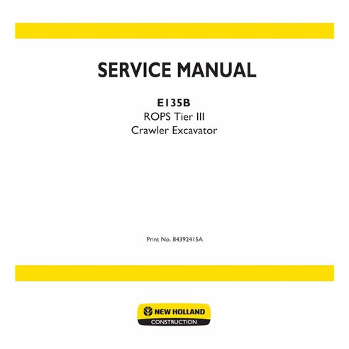 New Holland E135B Tier 3 crawler excavator pdf service manual  - New Holland Construction manuals - NH-84392415A-EN