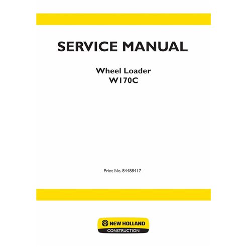New Holland W170C wheel loader pdf service manual  - New Holland Construction manuals - NH-84488417-EN