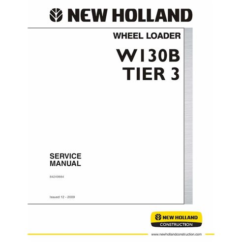 Manual de servicio en pdf del cargador de ruedas New Holland W130B Tier 3 - New Holland Construcción manuales - NH-84249884-EN
