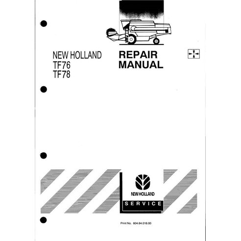 Manuel de réparation PDF de la moissonneuse-batteuse New Holland TF76, TF78 - New Holland Agriculture manuels - NH-60464016-EN