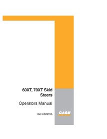 Case 60XT, 70XT skid loader operator's manual - Case manuals