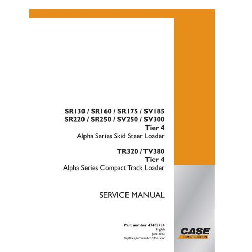 CASE-47465734 Case SR130 - 250, SV185 - 300 Cargadora deslizante Tier 4, TR320, TV380 Manual de servicio de la cargadora comp...